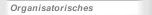Organisatorisches